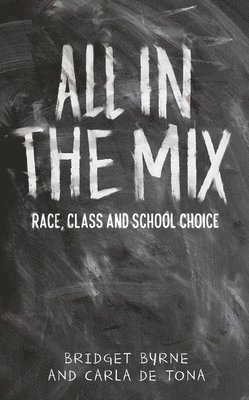 Bridget Byrne, Carla De Tona - All in the Mix, Inbunden