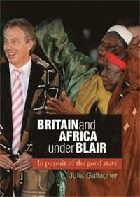 bokomslag Britain and Africa Under Blair