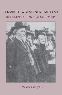 Elizabeth Wolstenholme Elmy and the Victorian Feminist Movement 1