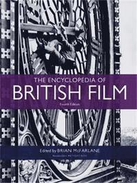 bokomslag The Encyclopedia of British Film: Fourth Edition