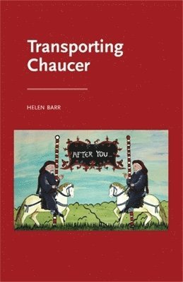 Helen Barr - Transporting Chaucer, Inbunden