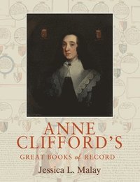 bokomslag Anne Clifford's Great Books of Record