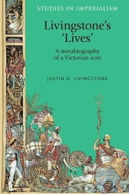 Justin Livingstone - Livingstone's 'Lives', Inbunden