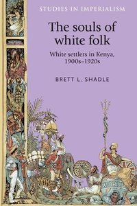 bokomslag The Souls of White Folk