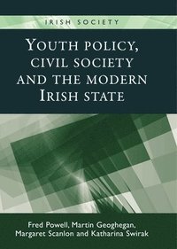 bokomslag Youth Policy, Civil Society and the Modern Irish State