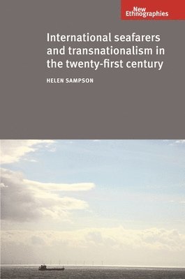 International Seafarers and Transnationalism in the Twenty-First Century 1