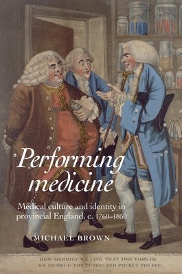 Michael Brown - Performing Medicine, Häftad