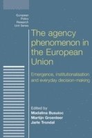 The Agency Phenomenon in the European Union 1