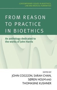 bokomslag From Reason to Practice in Bioethics