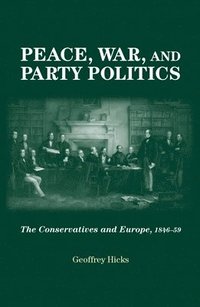 bokomslag Peace, War and Party Politics