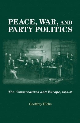 bokomslag Peace, War and Party Politics