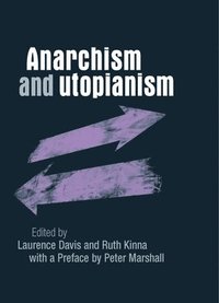 bokomslag Anarchism and Utopianism
