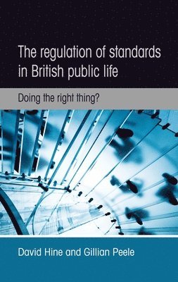 The Regulation of Standards in British Public Life 1