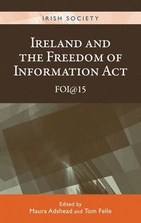 bokomslag Ireland and the Freedom of Information Act