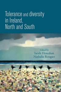 bokomslag Tolerance and Diversity in Ireland, North and South