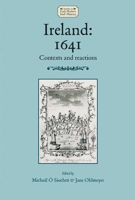Micheál Ó Siochrú, Jane Ohlmeyer - Ireland: 1641, Häftad
