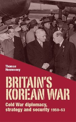 Thomas Hennessey - Britain’S Korean War, Häftad