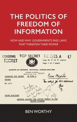 The Politics of Freedom of Information 1