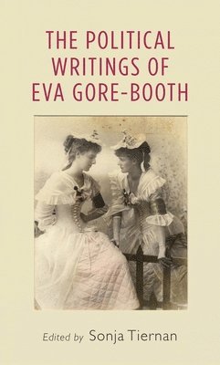 Sonja Tiernan - Political Writings of EVA Gore-Booth, Häftad