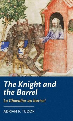 bokomslag The Knight and the Barrel (Le Chevalier Au Barisel)