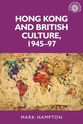 Hong Kong and British Culture, 194597 1