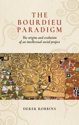 Derek Robbins - Bourdieu Paradigm, Inbunden