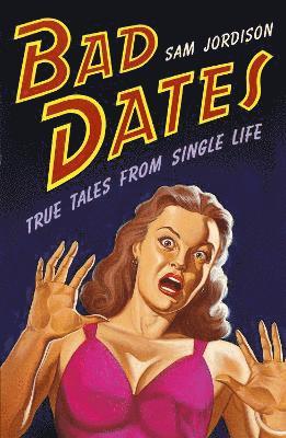 bokomslag Bad Dates