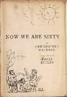 Now We Are Sixty
