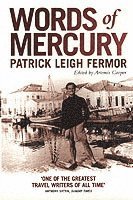 Patrick Leigh Fermor - Words of Mercury, Häftad