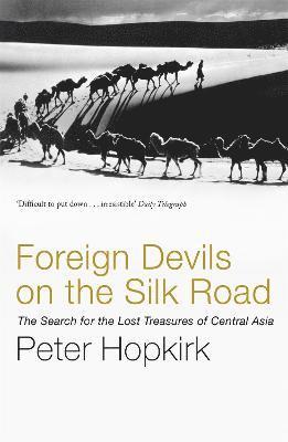 Foreign Devils on the Silk Road 1