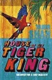 bokomslag House of the tiger king - the quest for