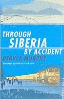 bokomslag Through Siberia by Accident