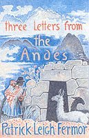 Patrick Leigh Fermor - Three Letters from the Andes, Häftad