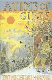 bokomslag Time of gifts - on foot to constantinople: from the hook of holland to the