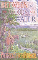 Patrick Leigh Fermor - Between the Woods and the Water, Häftad