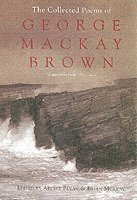 bokomslag The Collected Poems of George Mackay Brown