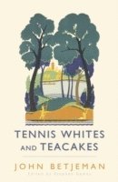 Tennis Whites and Teacakes 1