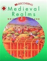 bokomslag Re-discovering Medieval Realms: Britain 1066-1500