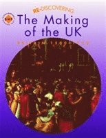bokomslag Re-discovering the Making of the UK: Britain 1500-1750