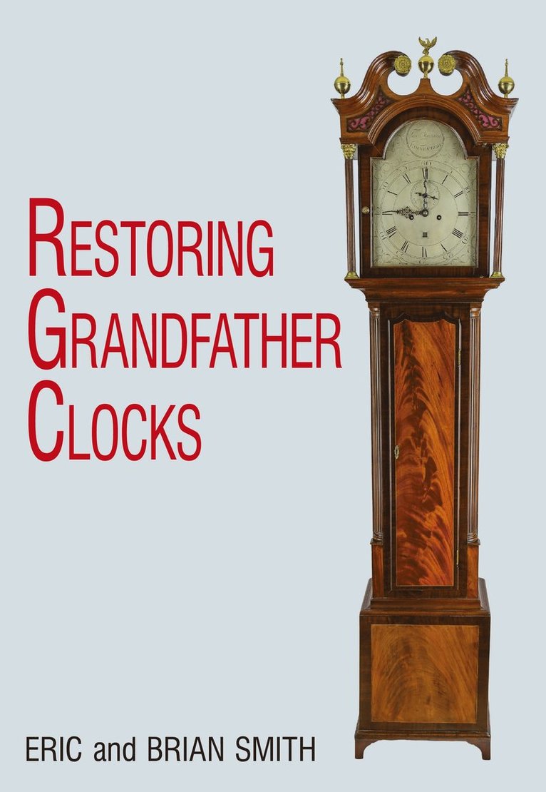 Restoring Grandfather Clocks 1