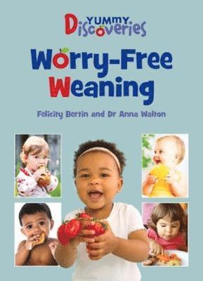 Yummy Discoveries: Worry-free Weaning 1
