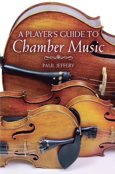 bokomslag Player's Guide to Chamber Music