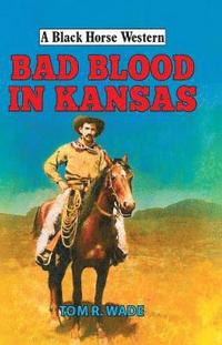 bokomslag Bad Blood in Kansas