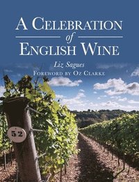 bokomslag A Celebration of English Wine