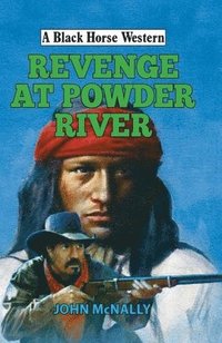 bokomslag Revenge at Powder River