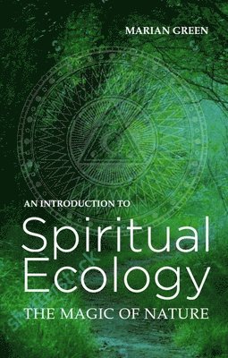 Marian Green - Introduction to Spiritual Ecology, Häftad