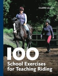 bokomslag 100 School Exercises for Teaching Riding