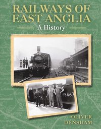 bokomslag Railways of East Anglia