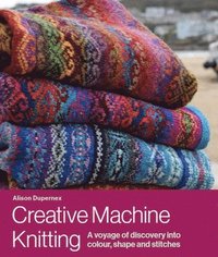 bokomslag Creative Machine Knitting