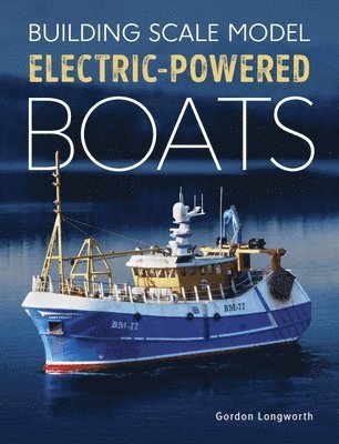 Building Scale Model Electric-Powered Boats 1